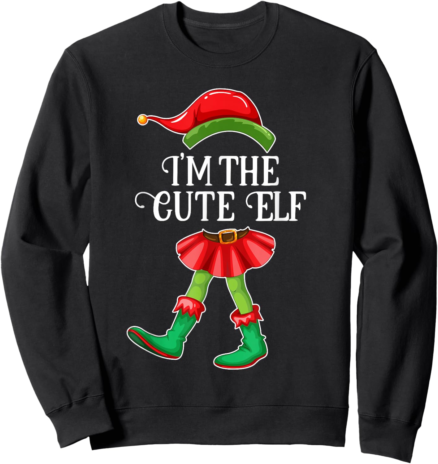 I'm the Cute Elf Christmas Matching Family Group Gift Sweatshirt - Sweatshirt | Black