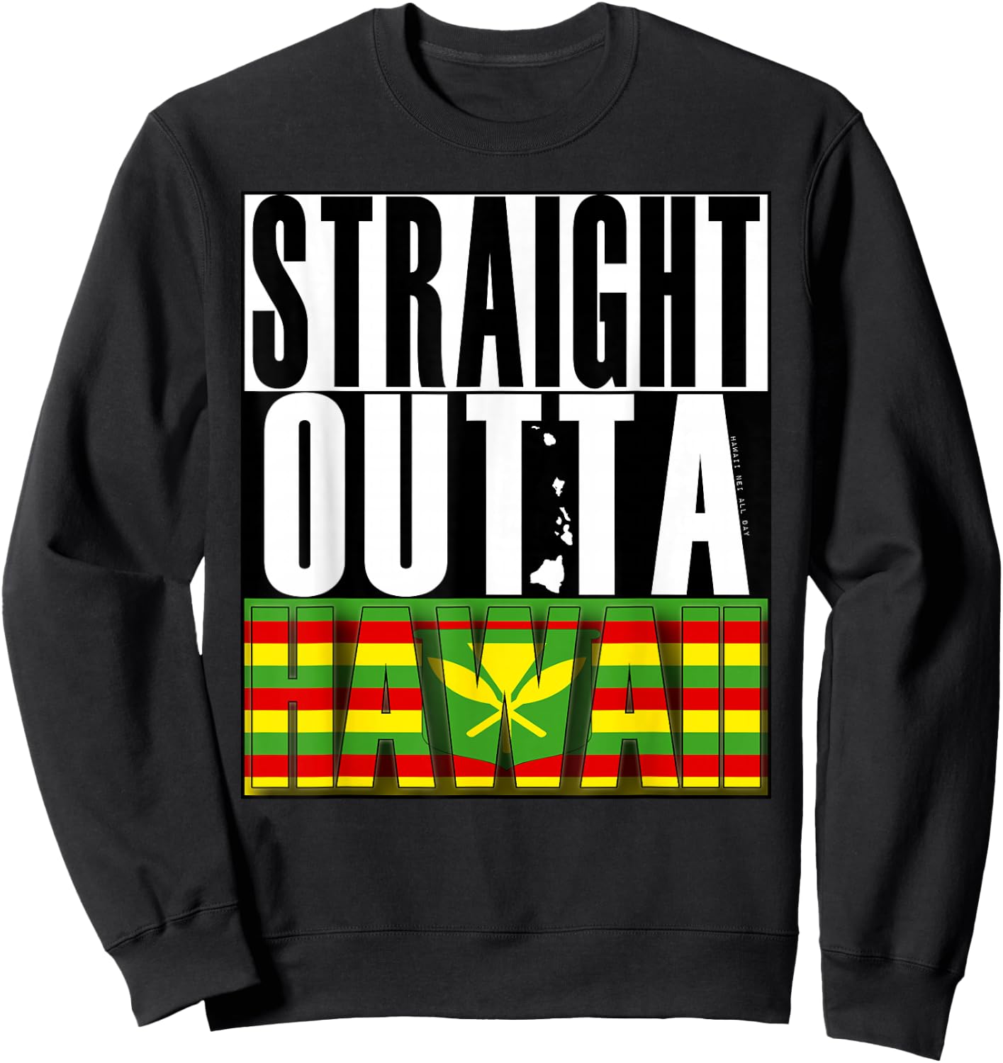 Straight Outta Hawaii Kanaka Maoli by Hawaii Nei All Day Sweatshirt - Sweatshirt | Black