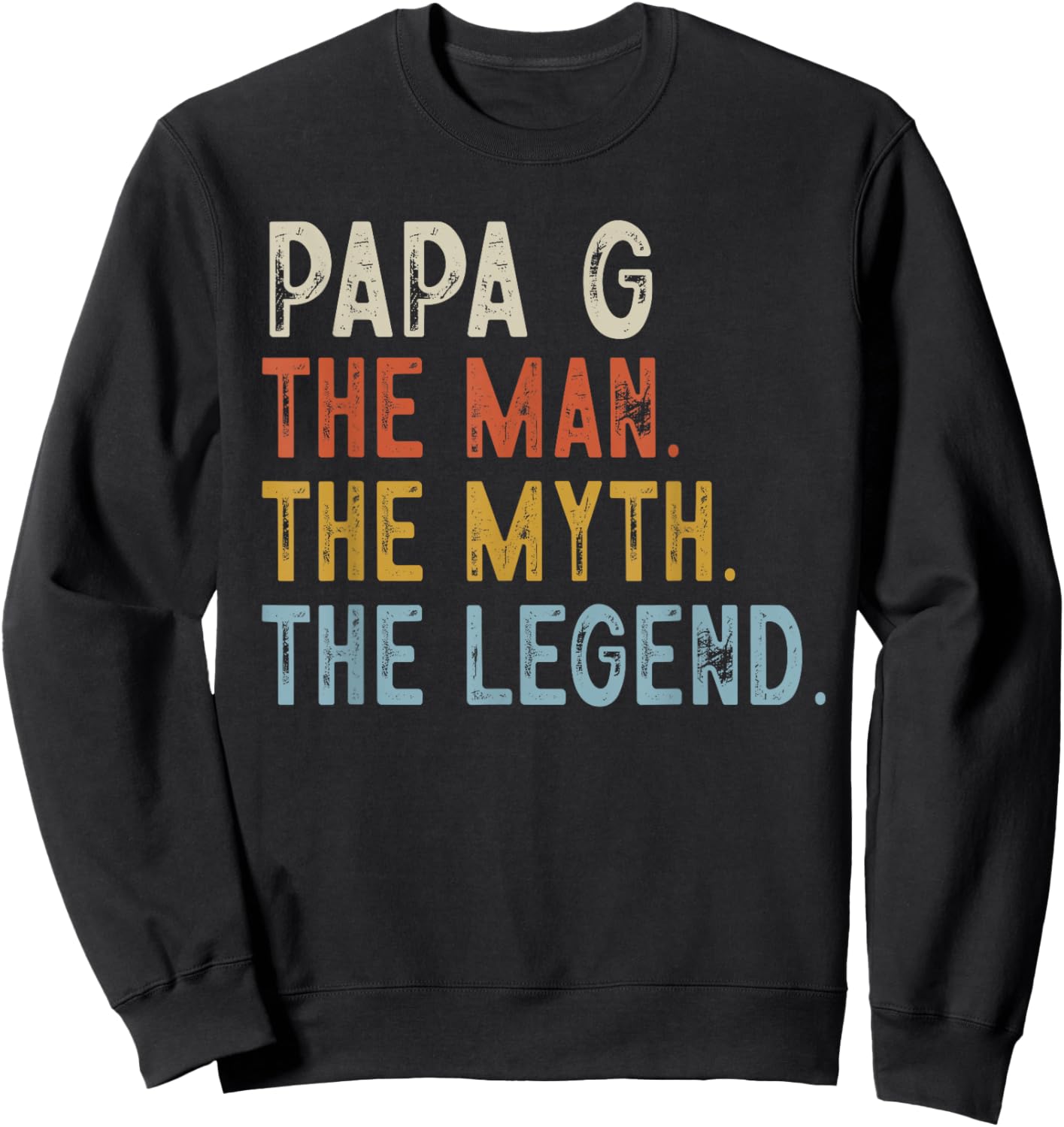 PAPA G The Grandpa The Myth The Legend Fathers Day Vintage Sweatshirt - Sweatshirt | Black