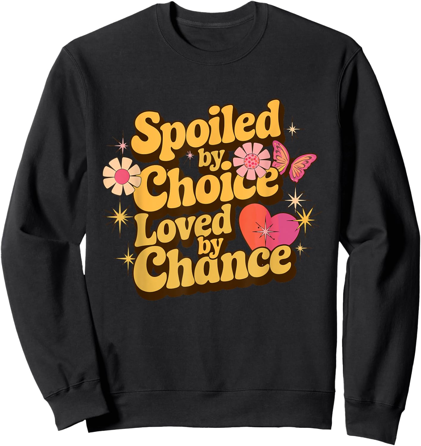 Spoiled Wife Spoiled By Choice Loved By Chance Funny Wife Sweatshirt - Sweatshirt | Black