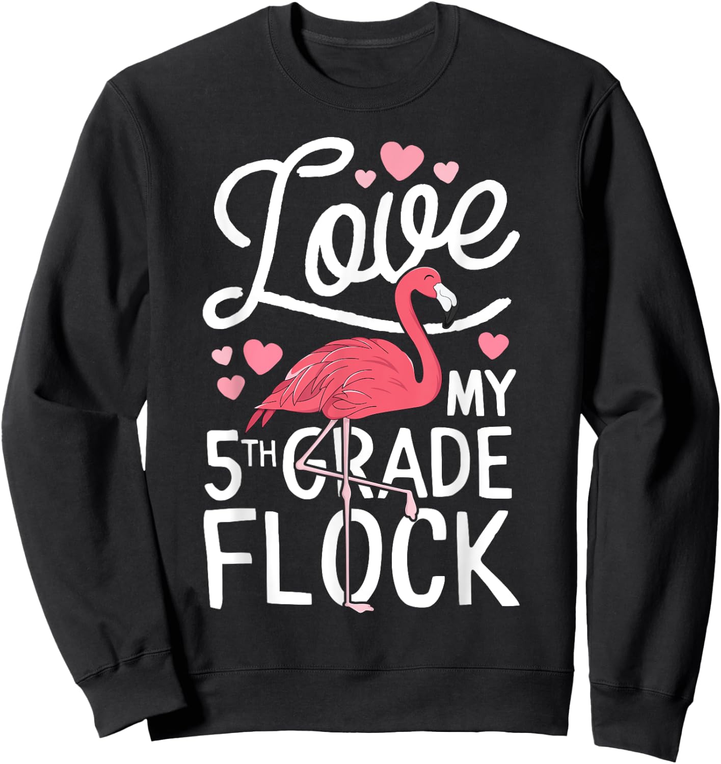 Love My 5th Grade Flock Flamingo Teacher Elementary Gift Sweatshirt - Sweatshirt | Black