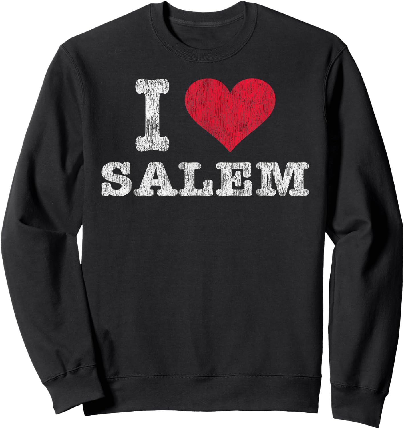 Distressed Retro I Love Salem Souvenir Gift Sweatshirt - Sweatshirt | Black