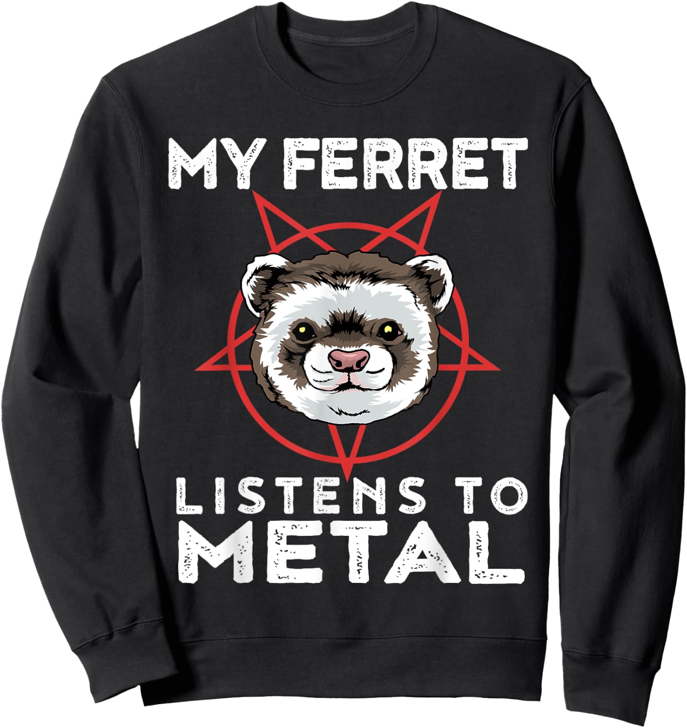 Metal Ferret Funny Goth And Heavy Metal Animal Shirt Sweatshirt - Sweatshirt | Black