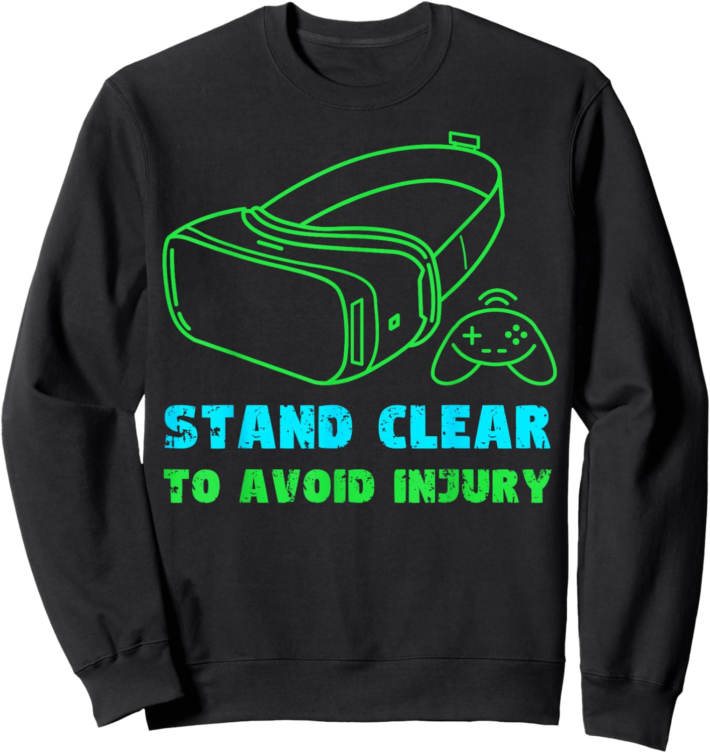 VR Gaming Virtual Reality Gamer Stand Clear To Avoid Injury Sweatshirt - Sweatshirt | Black