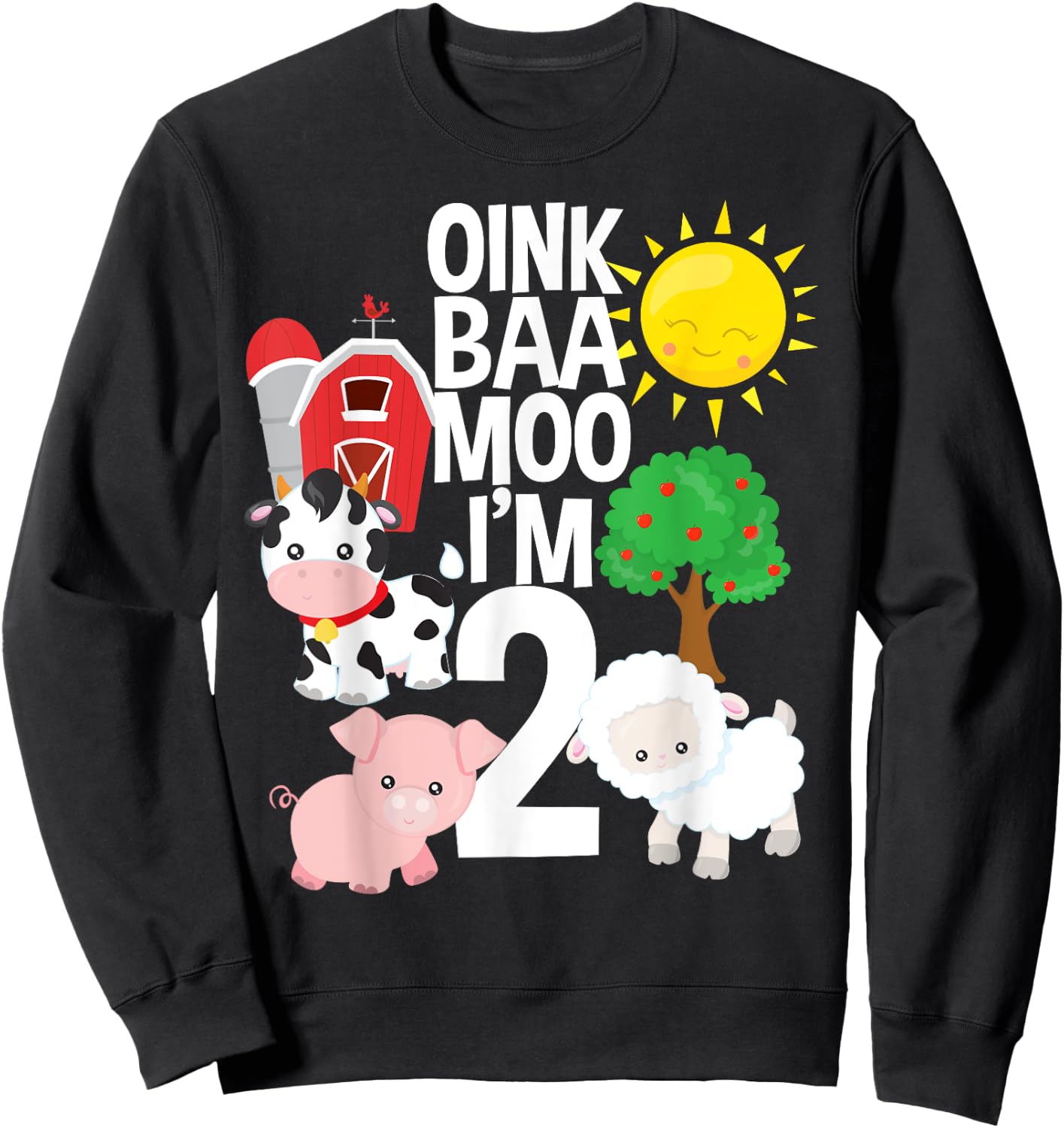 Oink Baa Moo I'm 2 Farm Theme Birthday Gift 2 Yrs Old Shirt Sweatshirt - Sweatshirt | Black