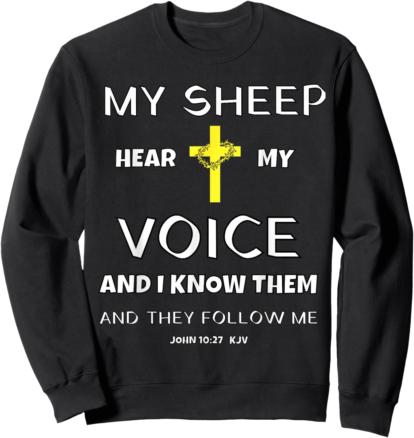 Christian T Shirt Bible Scripture Verse John 10:27 Jesus Sweatshirt - Sweatshirt | Black