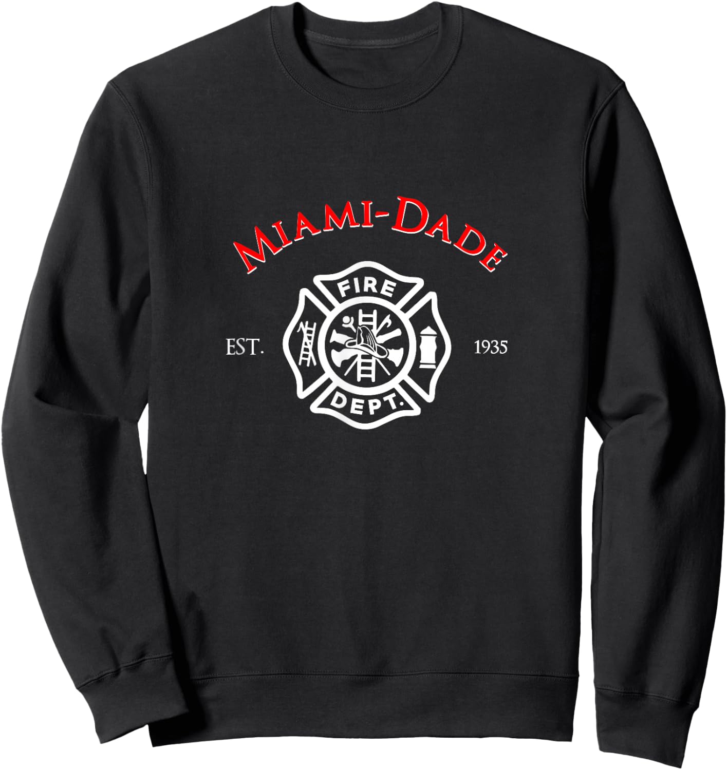 Miami-Dade Florida Fire Rescue Department Firefighters Duty Sweatshirt - Sweatshirt | Black