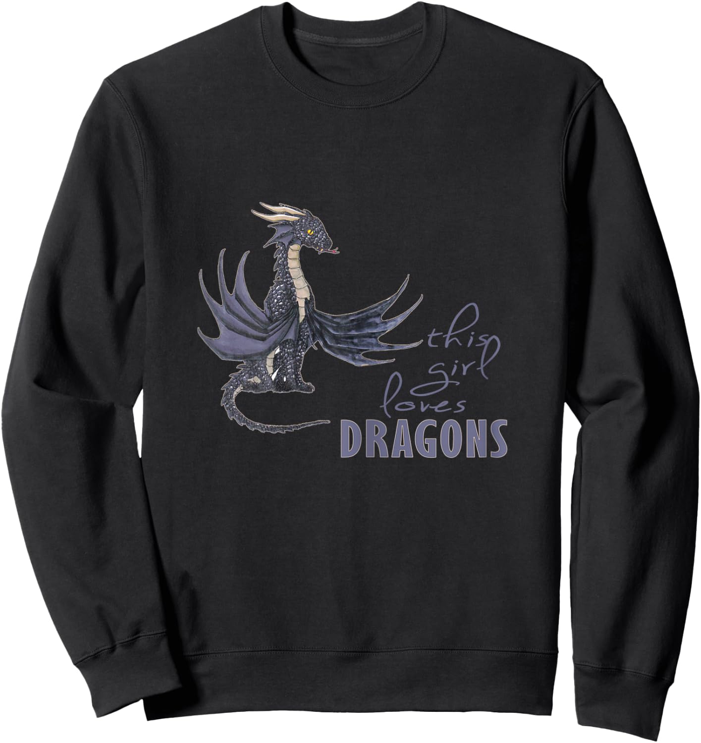 This Girl Loves Dragons - Dragon Clothing Fun T shirt Sweatshirt - Sweatshirt | Black