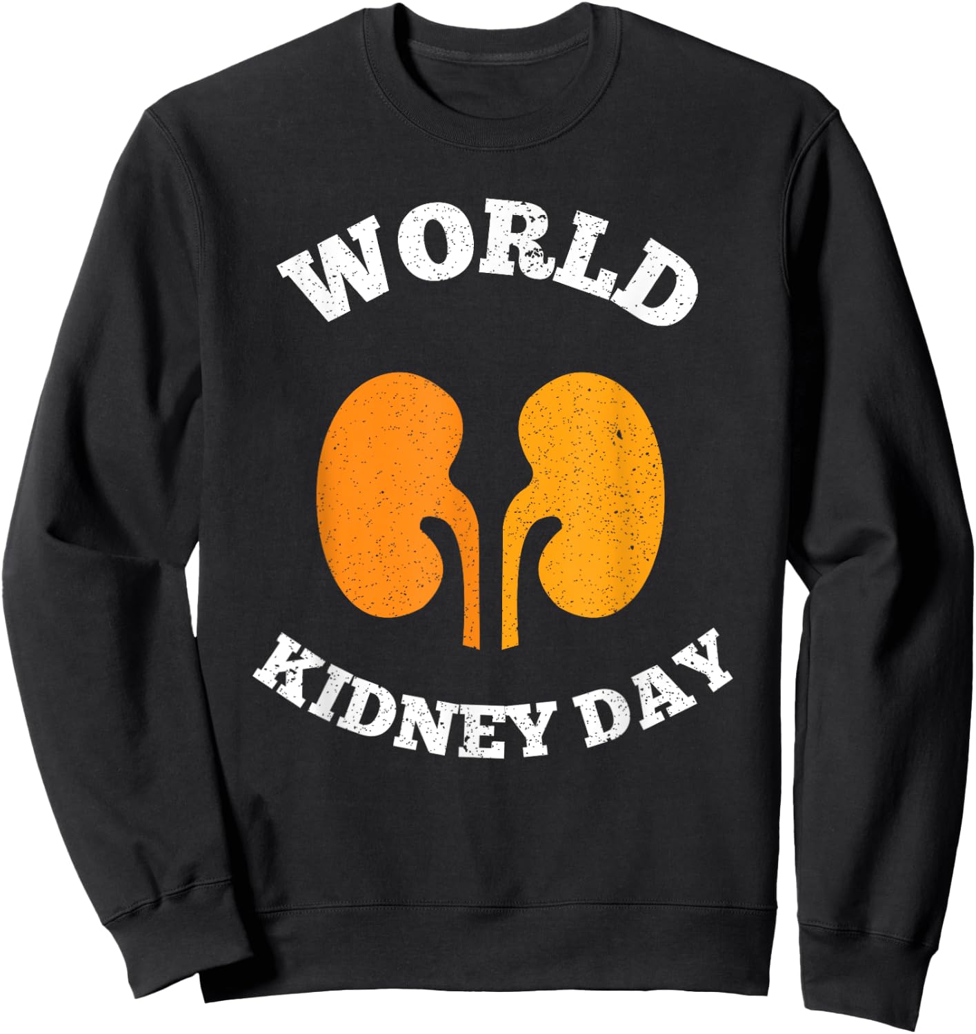 Simple World Kidney Day T Shirt Society Awareness Sweatshirt - Sweatshirt | Black