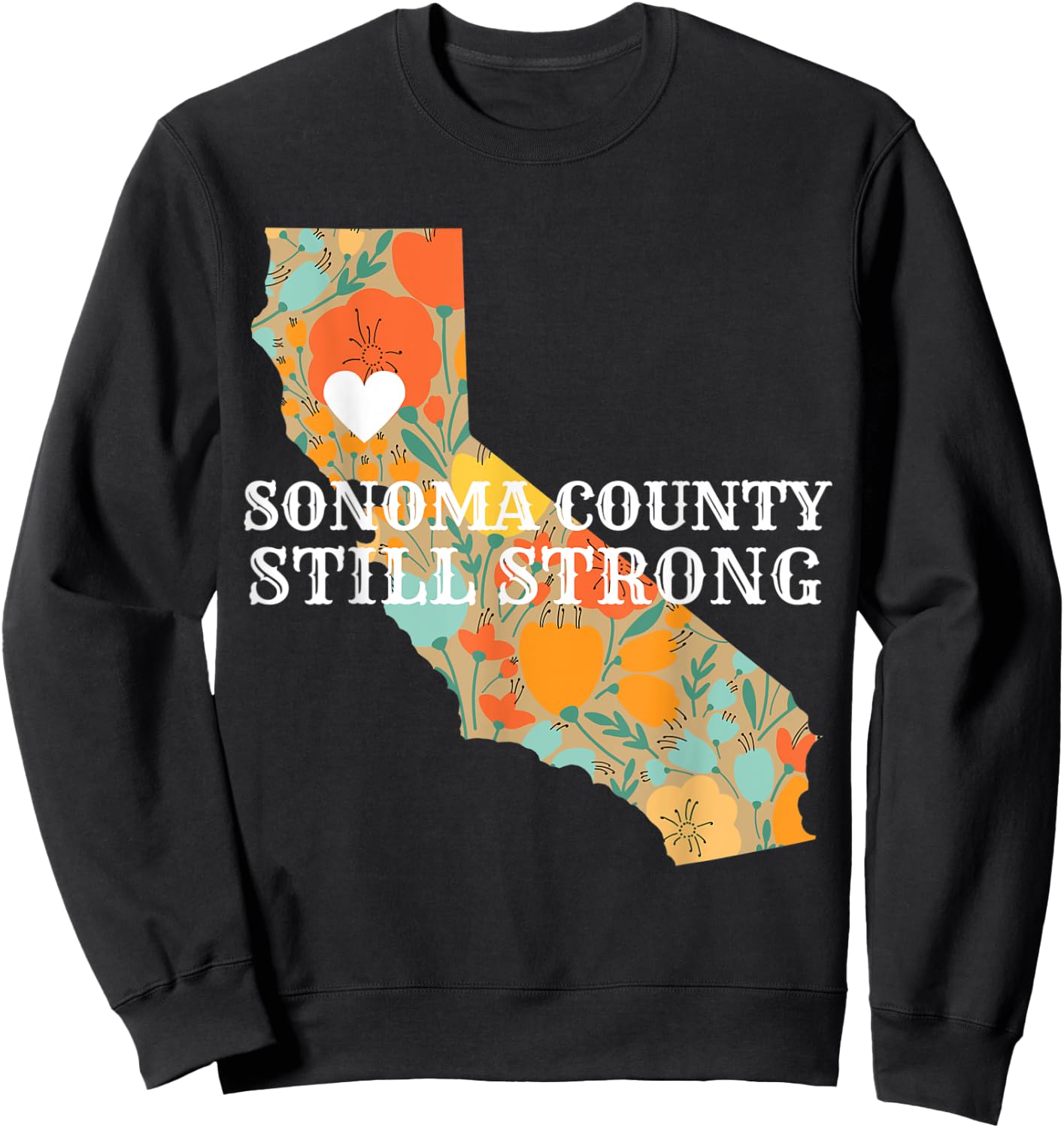 Sonoma County Still Strong Anniversary Fire Sweatshirt - Sweatshirt | Black