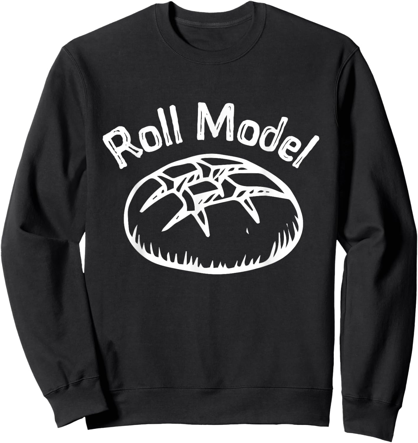 Funny Baking Roll Model Baker Bread Chefs Gift Sweatshirt - Sweatshirt | Black