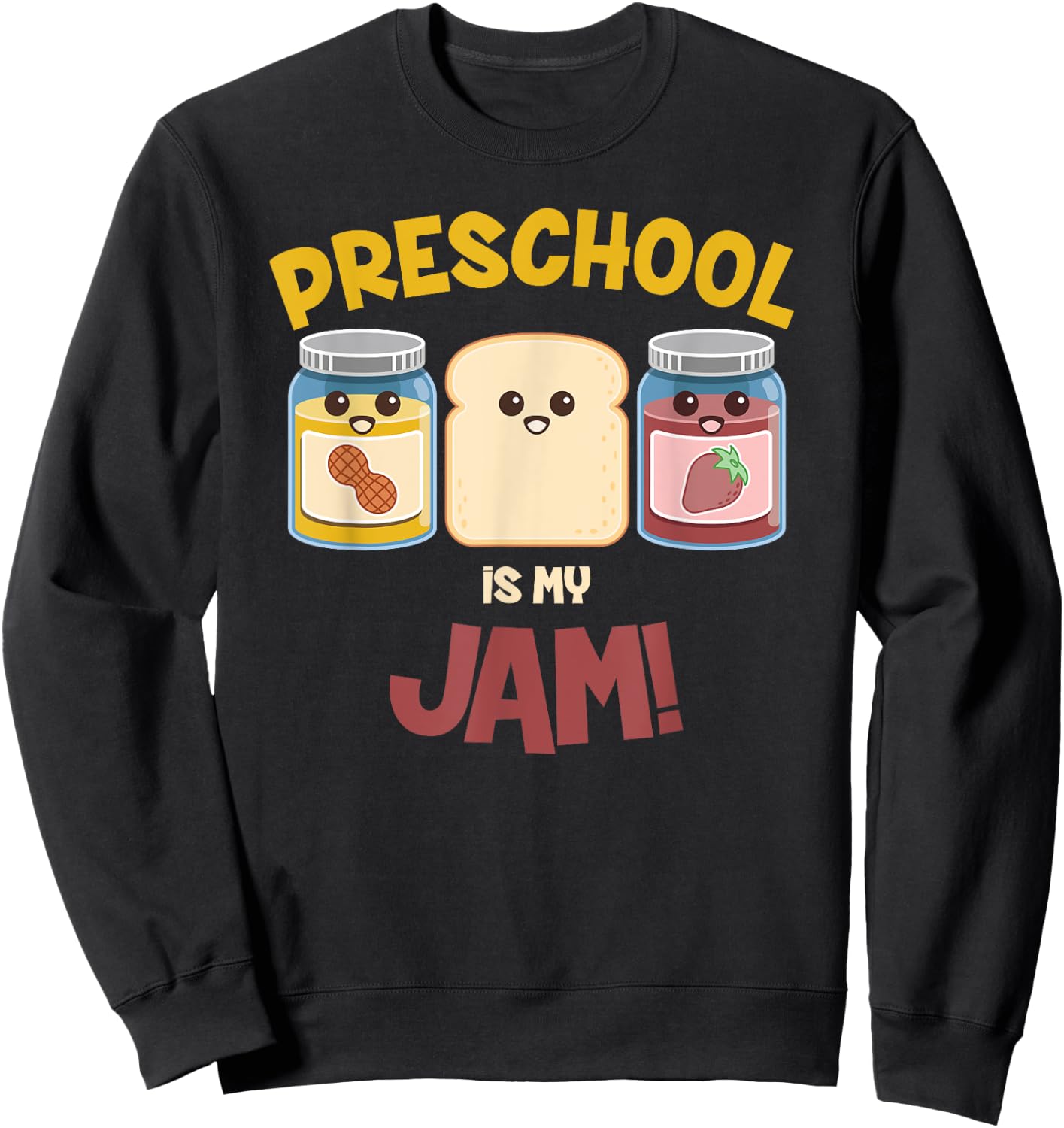 Preschool Is My Jam Teacher Shirt Sweatshirt - Sweatshirt | Black