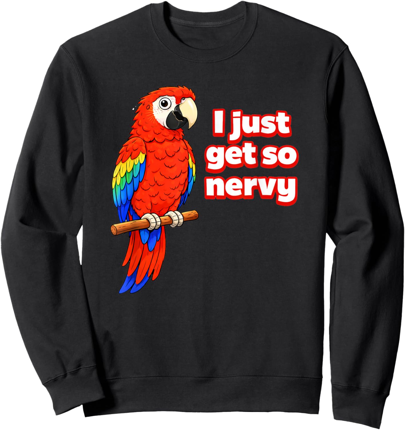 I Just Get So Nervy Parrot Meme Sweatshirt - Sweatshirt | Black