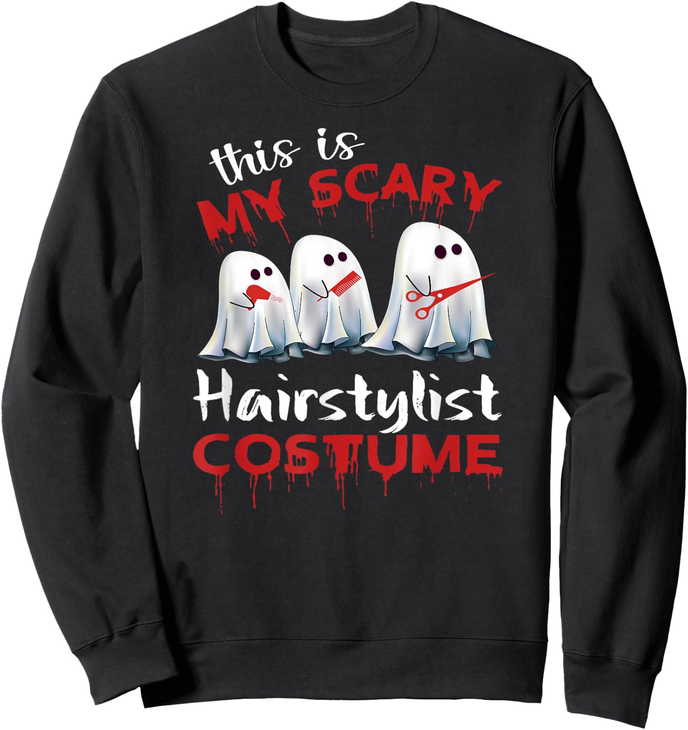 This Is My Scary Hairstylist Costume Halloween Sweatshirt - Sweatshirt | Black