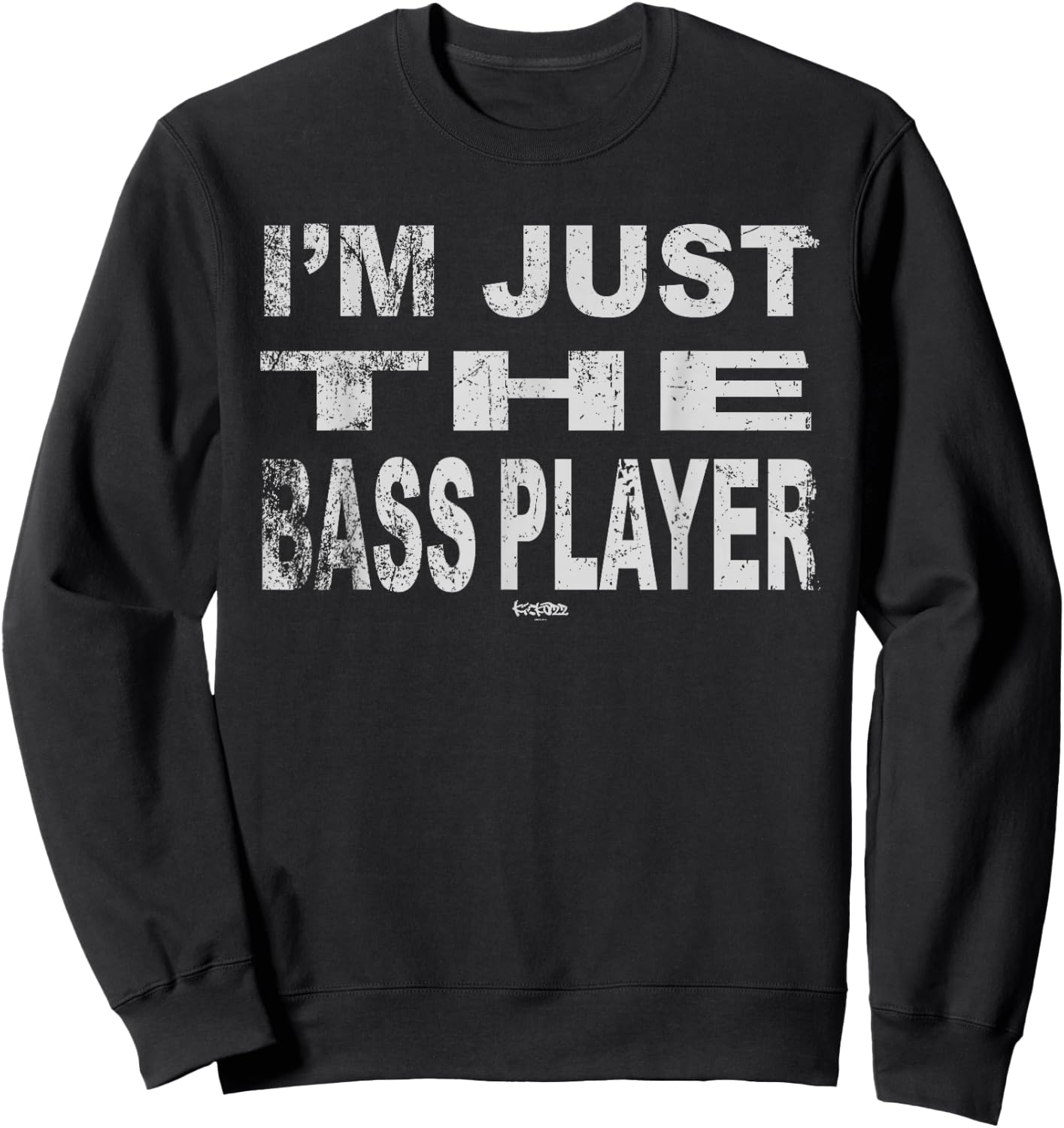 I'm Just The Bass Player - Funny music bass Sweatshirt - Sweatshirt | Black