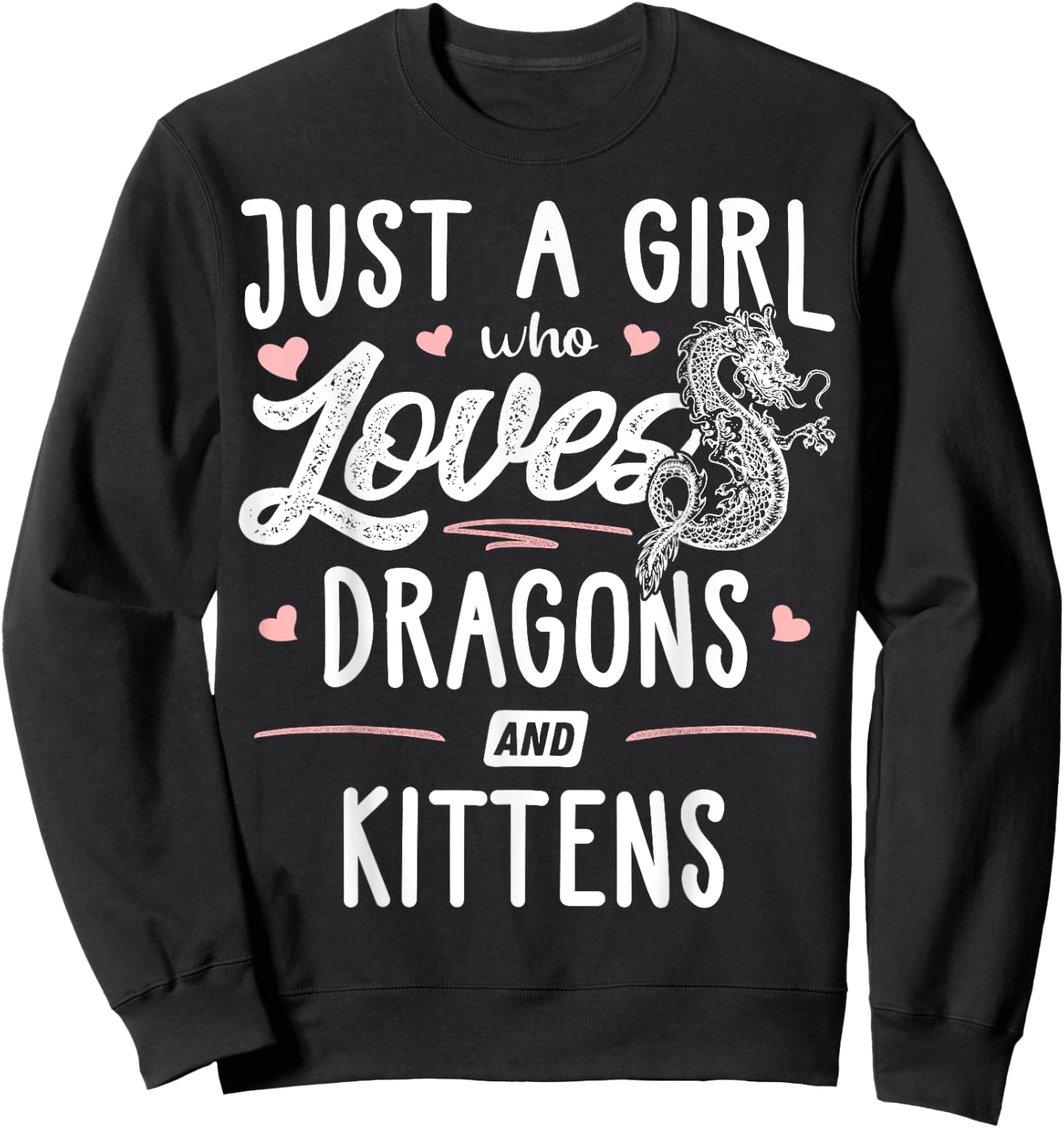 Just A Girl Who Loves Dragons And Kittens Gift Women Sweatshirt - Sweatshirt | Black