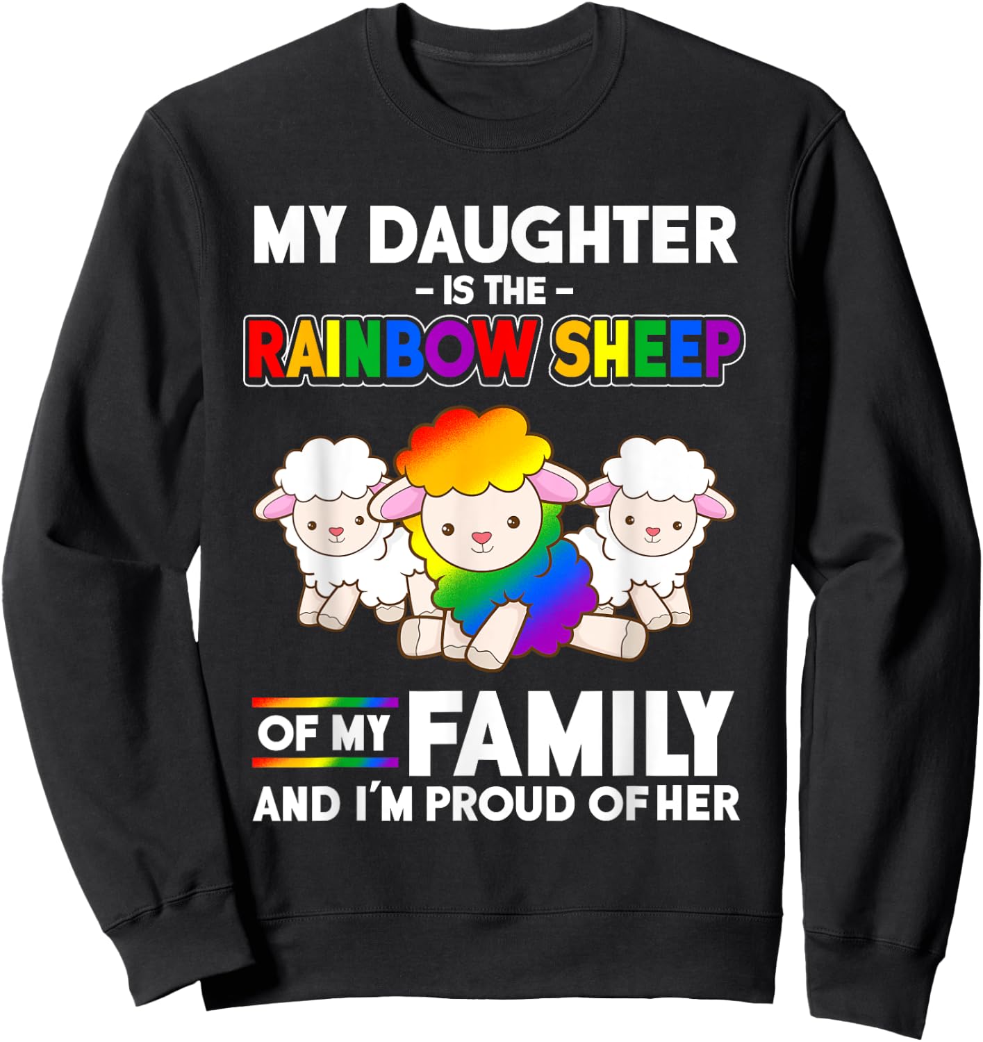 My Daughter is a Gay Pride Month Rainbow Sheep Sweatshirt - Sweatshirt | Black