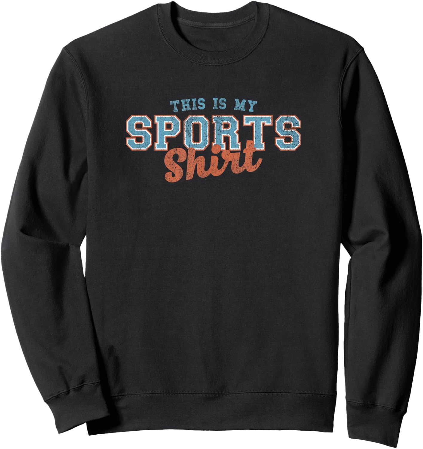 This Is My Sports Shirt Sweatshirt - Sweatshirt | Black