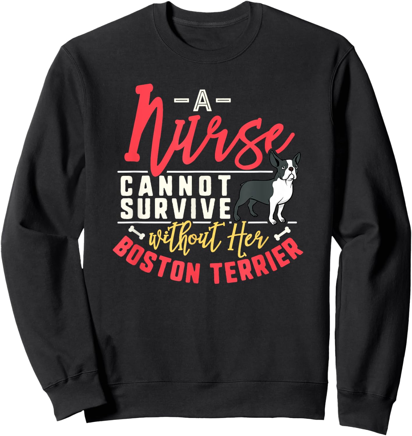 Boston Terrier Mom Funny Mother's Day Dog Lover Gift Nurse Sweatshirt - Sweatshirt | Black