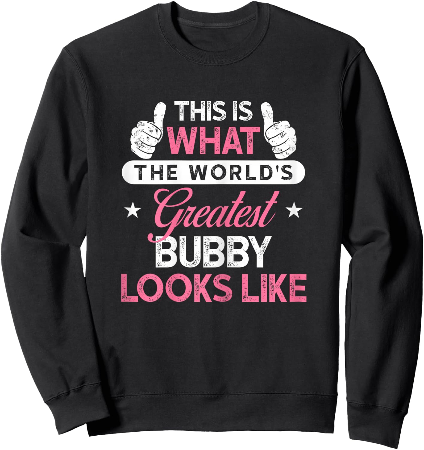 Bubby Design: World's Greatest Bubby Sweatshirt - Sweatshirt | Black
