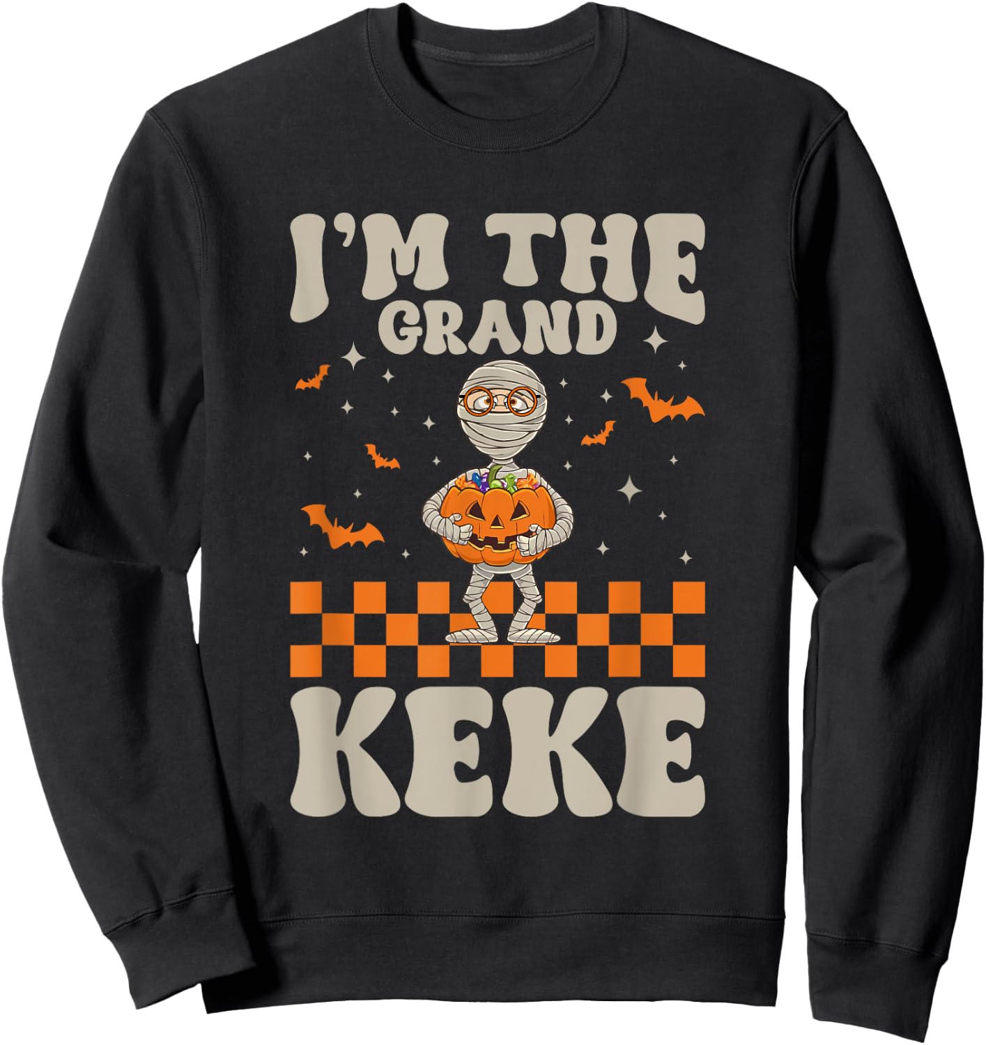 Funny Grandma Halloween Shirt I'm The Grand Keke Sweatshirt - Sweatshirt | Black