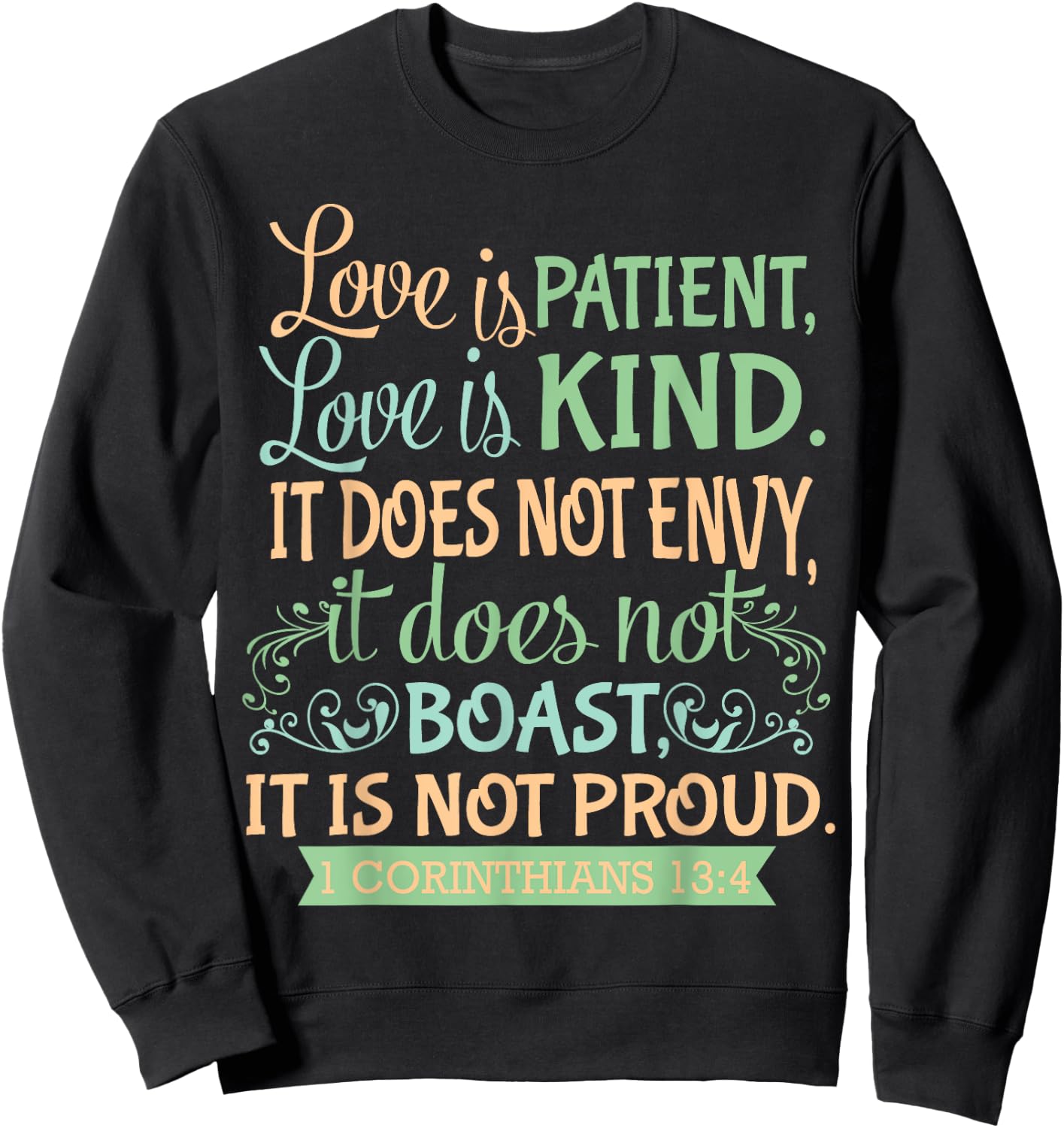 Christian Bible Verse Quote - 1 Corinthians 13:4 Sweatshirt - Sweatshirt | Black