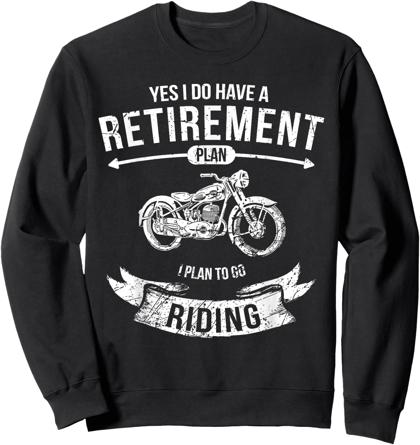 Retirement Plan Riding Motorcycle Biker Ride Riders Sweatshirt - Sweatshirt | Black
