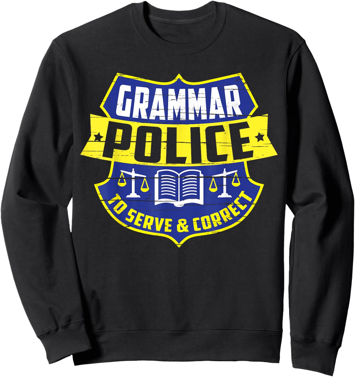 English Grammar Police - Teacher Quotes Literary Gift Sweatshirt - Sweatshirt | Black