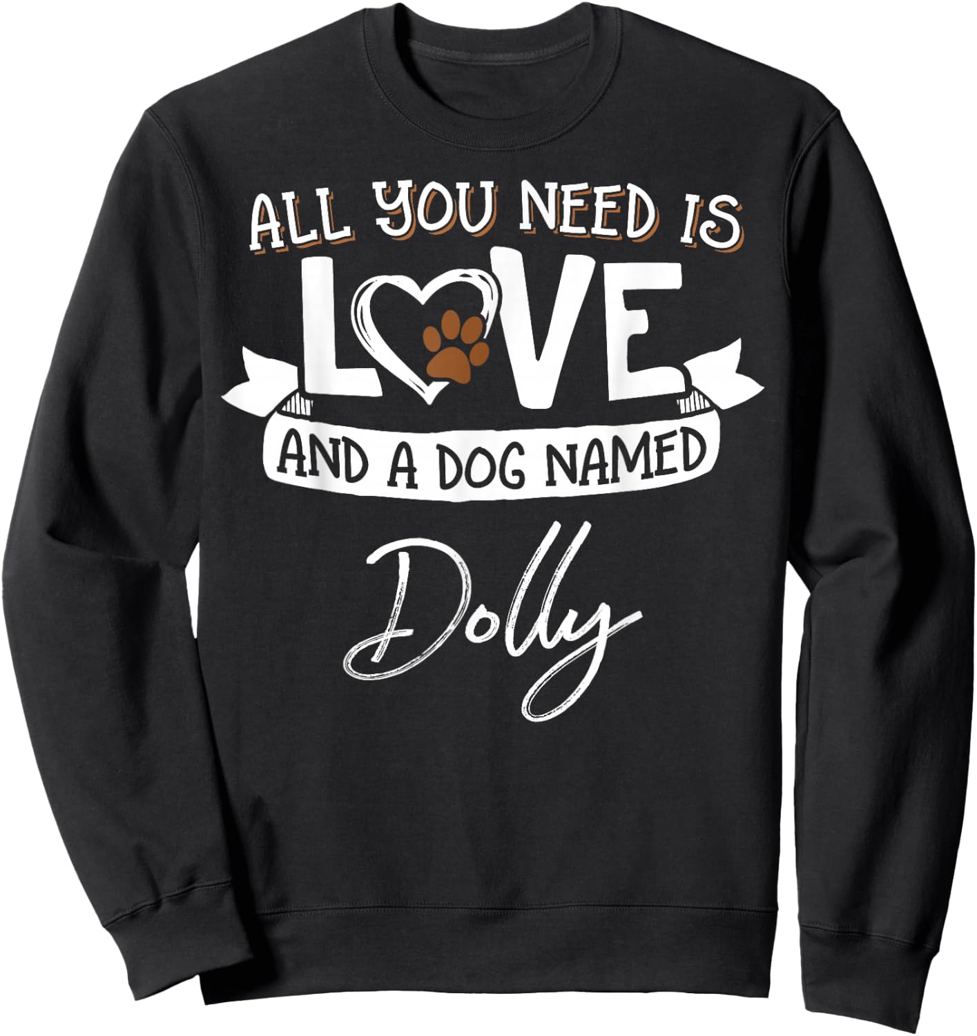 Cute Dog Named Dolly Shirt and Men Sweatshirt - Sweatshirt | Black