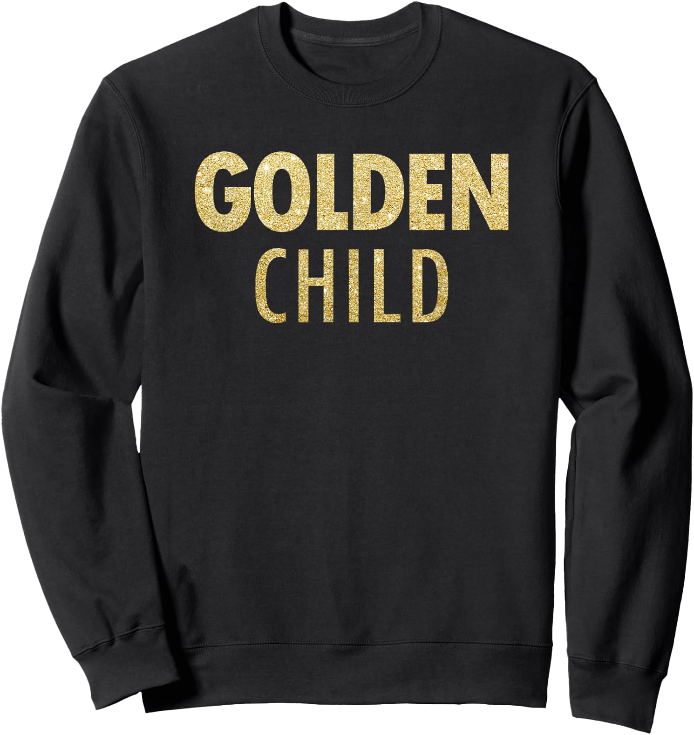 Golden Child Gold Flashy & Bold Statement Sweatshirt - Sweatshirt | Black