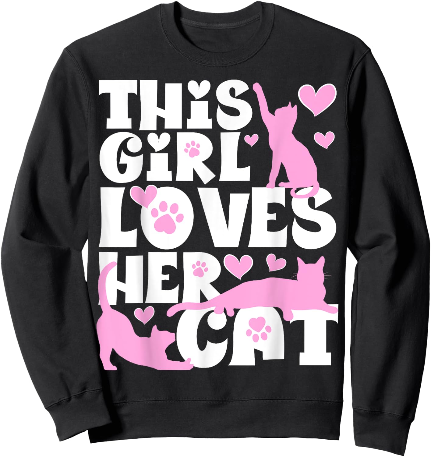 Funny This Girl Loves Her Cat Funny Cute Cat Lovers Sweatshirt - Sweatshirt | Black