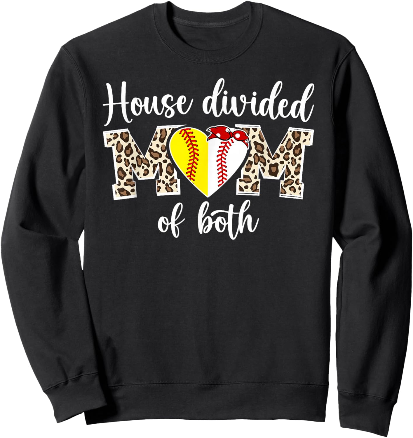 House Divided Mom of Both Softball Baseball Mom Sweatshirt - Sweatshirt | Black