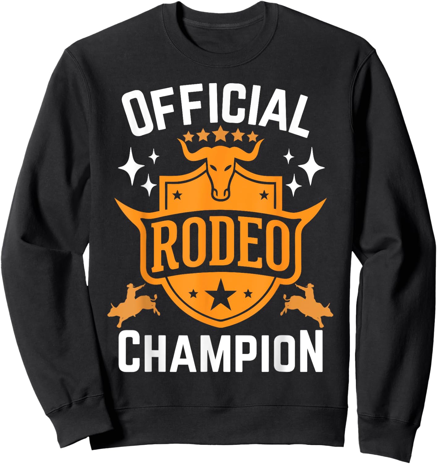 Rodeo Champion Rider Crew Western Cowboy Horses Bulls Rodeo Sweatshirt - Sweatshirt | Black