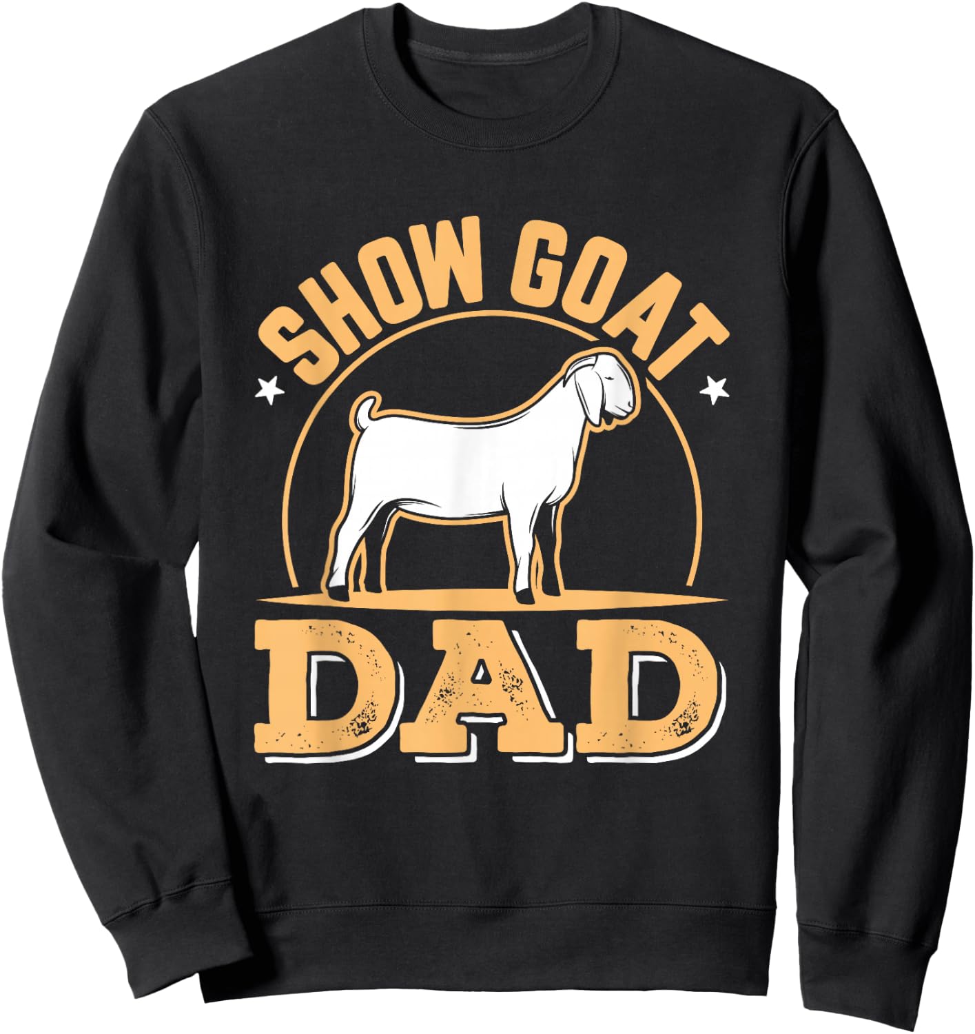 Show Goat Dad Livestock Stock Show Boer Sweatshirt - Sweatshirt | Black