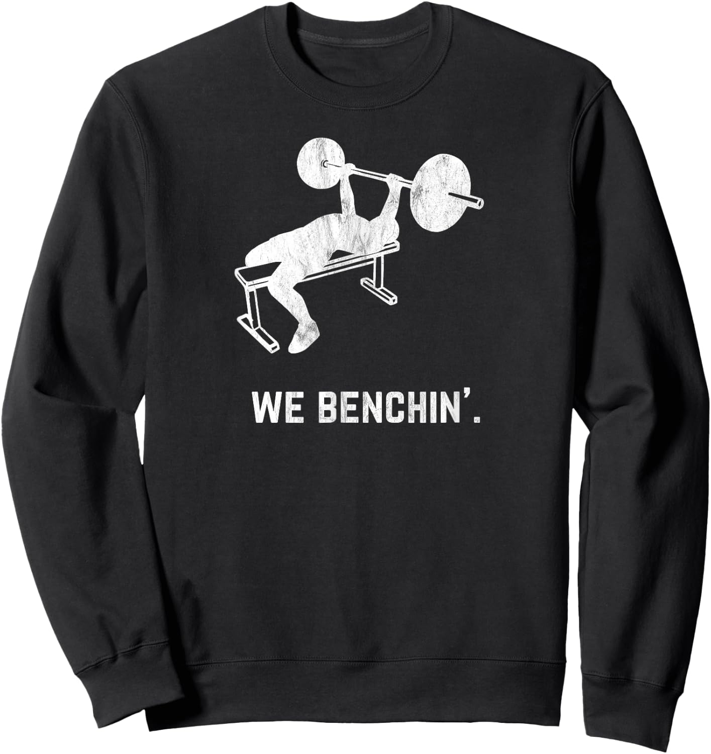 Funny Vintage Lifting Bench-Press We Benchin Sweatshirt - Sweatshirt | Black