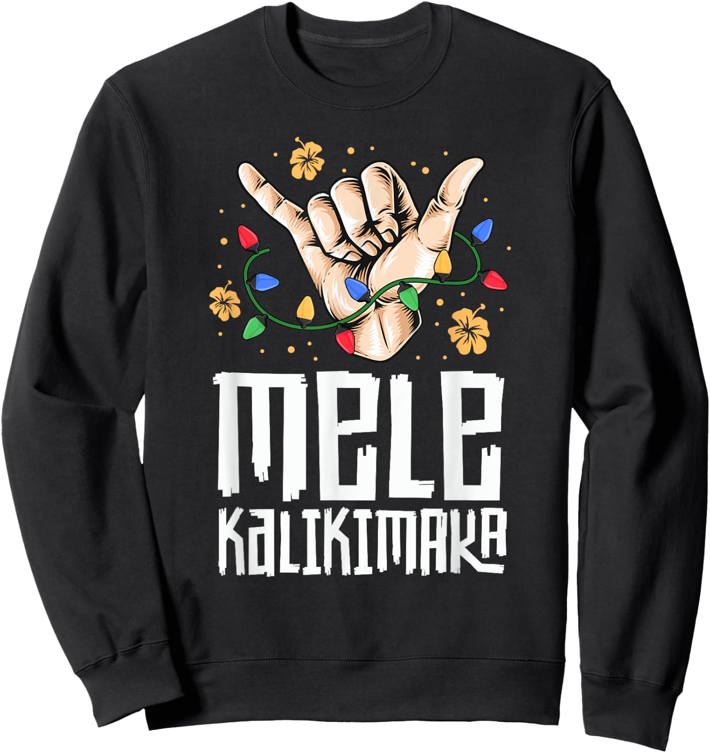 Hawaiian Christmas Shirt Men Mele Kaliki Shaka Kalikimaka Sweatshirt - Sweatshirt | Black