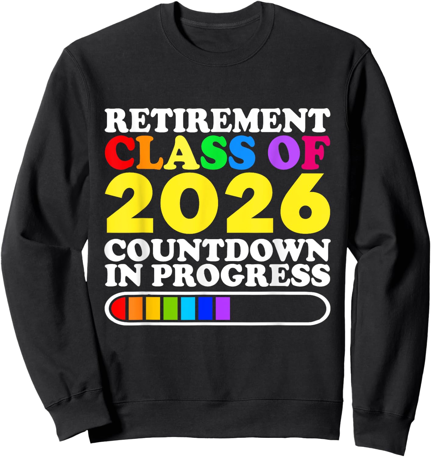 Funny Retirement Class Of 2026 Countdown In Progress Teacher Sweatshirt - Sweatshirt | Black