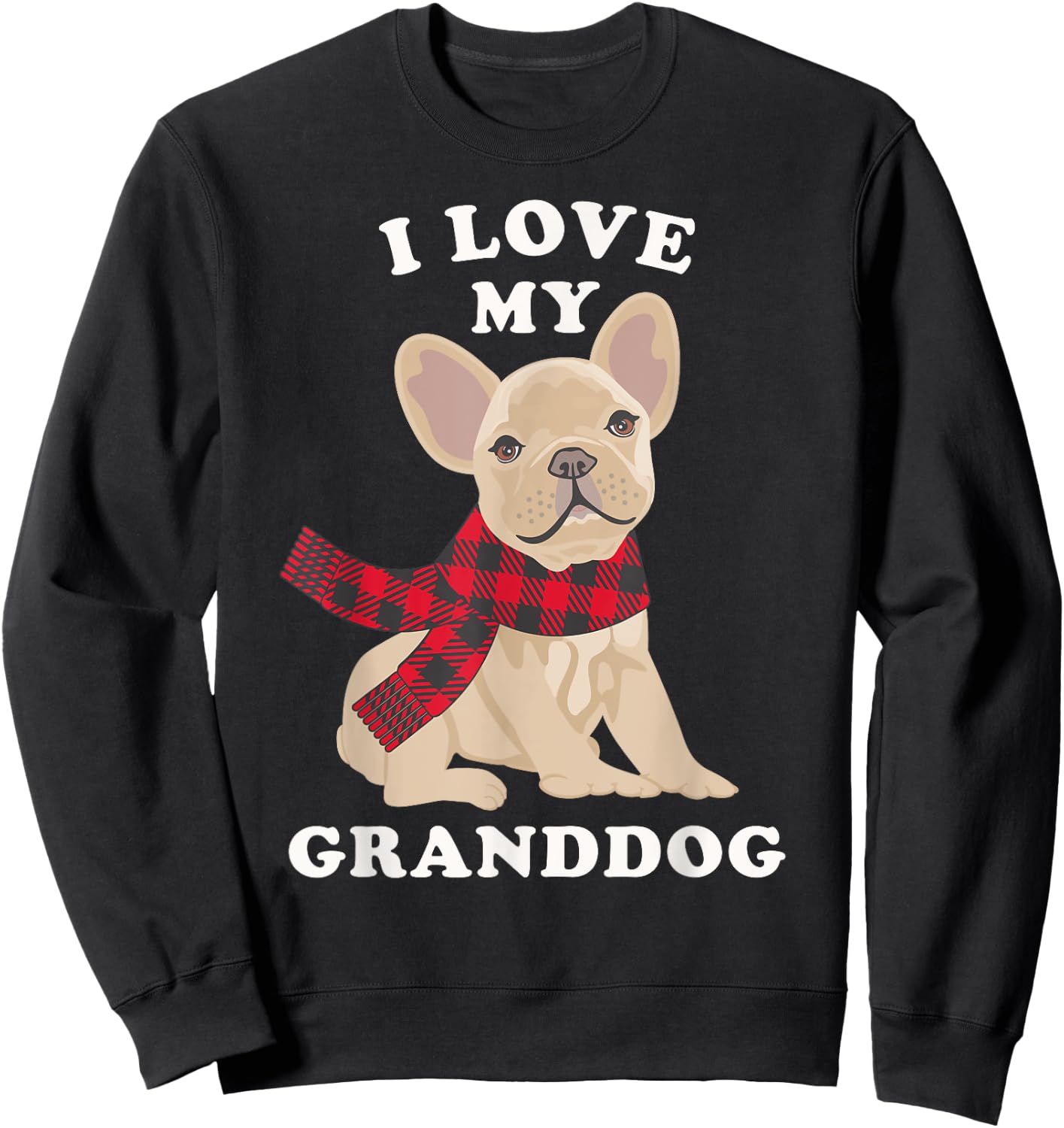 French Bulldog Shirt Grandma Xmas Gift Fun Frenchie Granddog Sweatshirt - Sweatshirt | Black