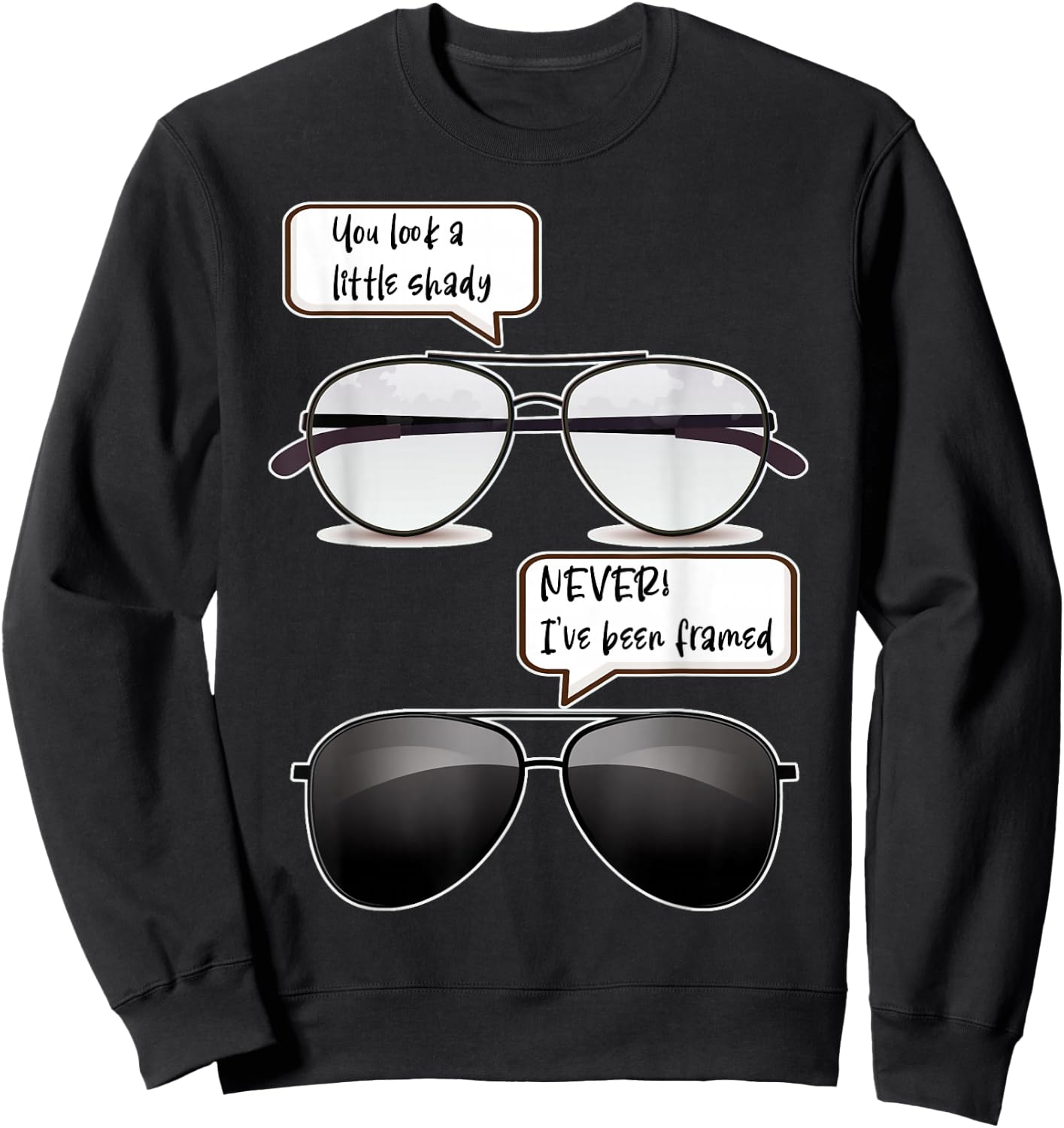 Optician Shady Or Framed Funny Optometry Sweatshirt - Sweatshirt | Black