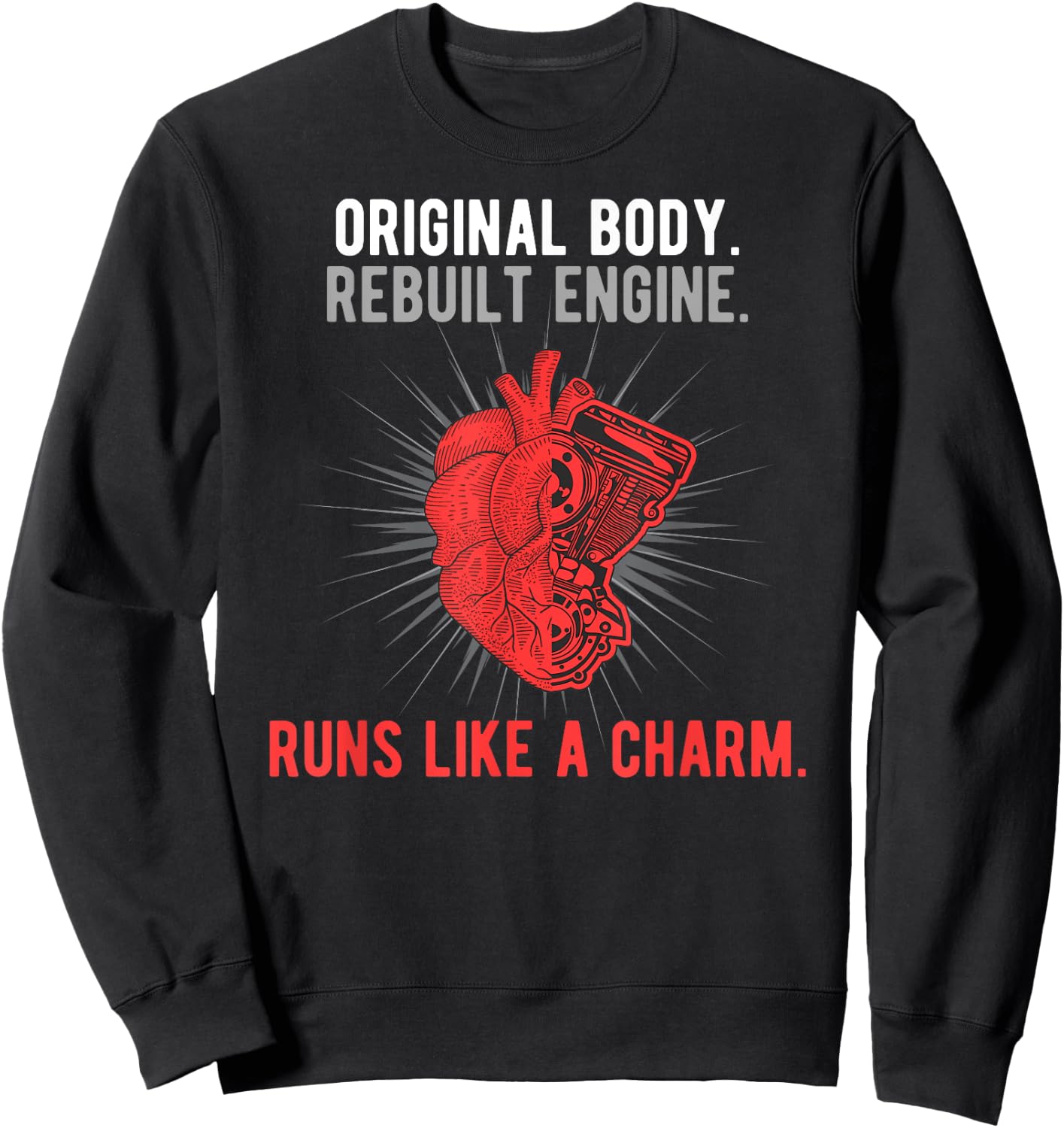 Original Body Rebuilt Engine Runs Like A Charm Sweatshirt - Sweatshirt | Black
