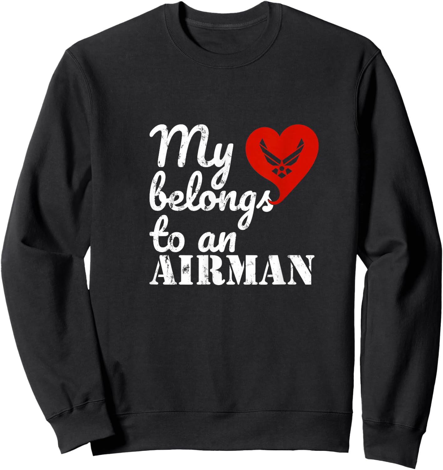 My Heart Belongs to an Airman Sweatshirt - Sweatshirt | Black