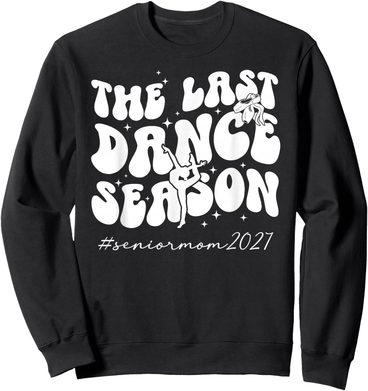 Groovy Dance Senior Mom of A Senior Dancer Mama 2027 Sweatshirt - Sweatshirt | Black