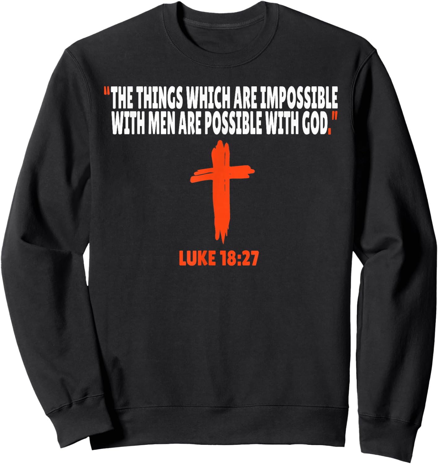 Luke 18:27 Bible Verses Scripture Sweatshirt - Sweatshirt | Black