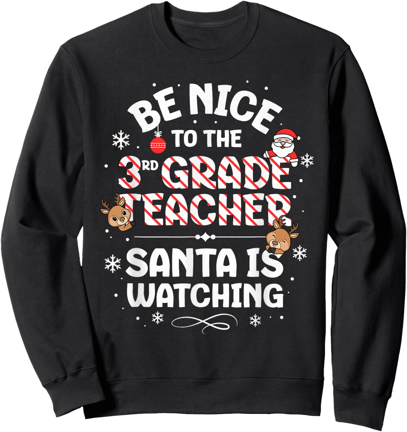 Be Nice To The 3rd Grade Teacher Squad Christmas Santa Sweatshirt - Sweatshirt | Black