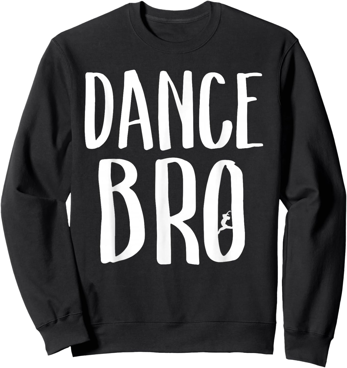 Dance Bro Proud Brother Of Dancer Matching Family Showcase Sweatshirt - Sweatshirt | Black