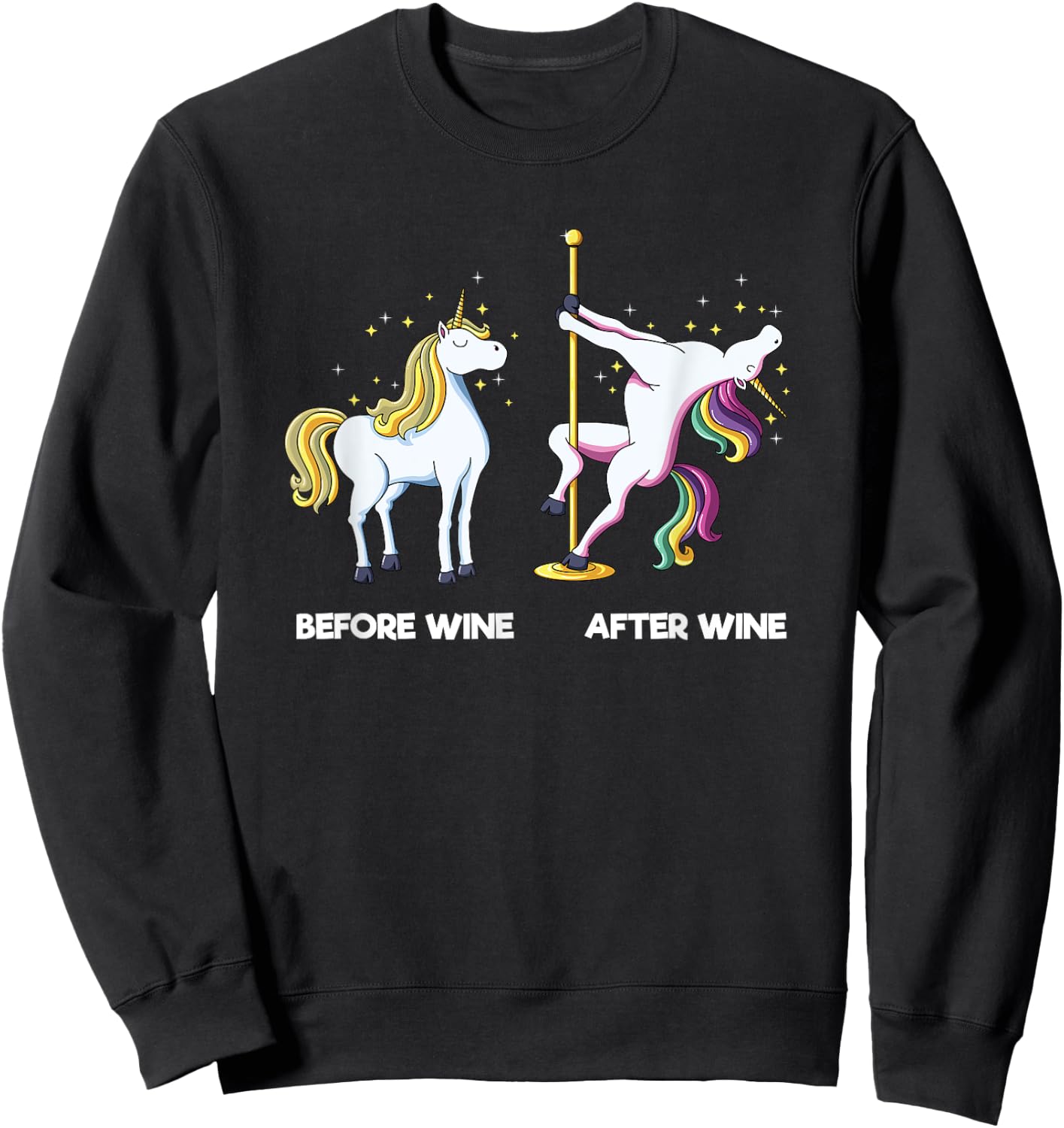 Funny Unicorn Before Wine After Wine design Dancing Pole Sweatshirt - Sweatshirt | Black