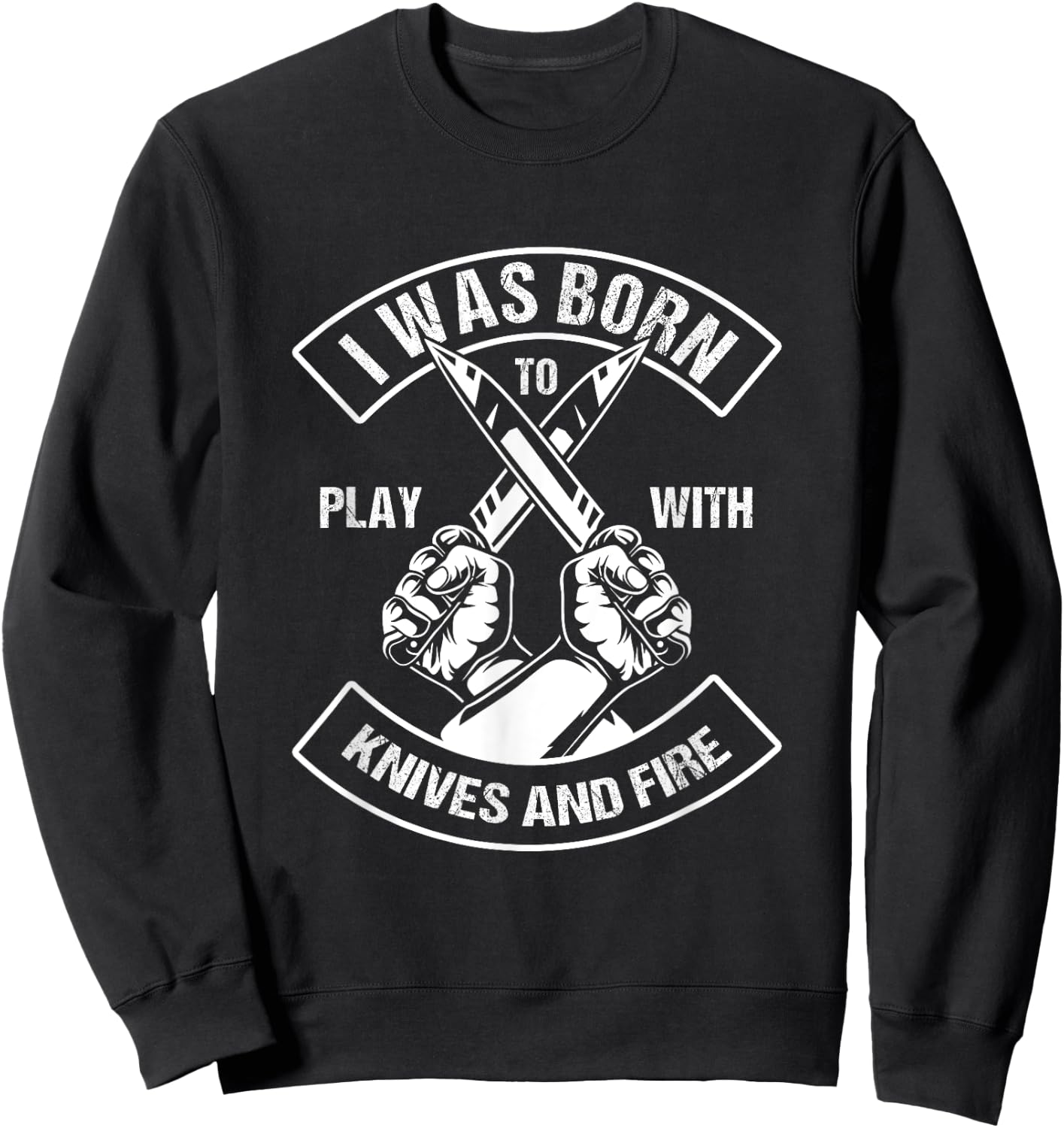 Culinary Chef Born To Play With Knife Fire Sweatshirt - Sweatshirt | Black