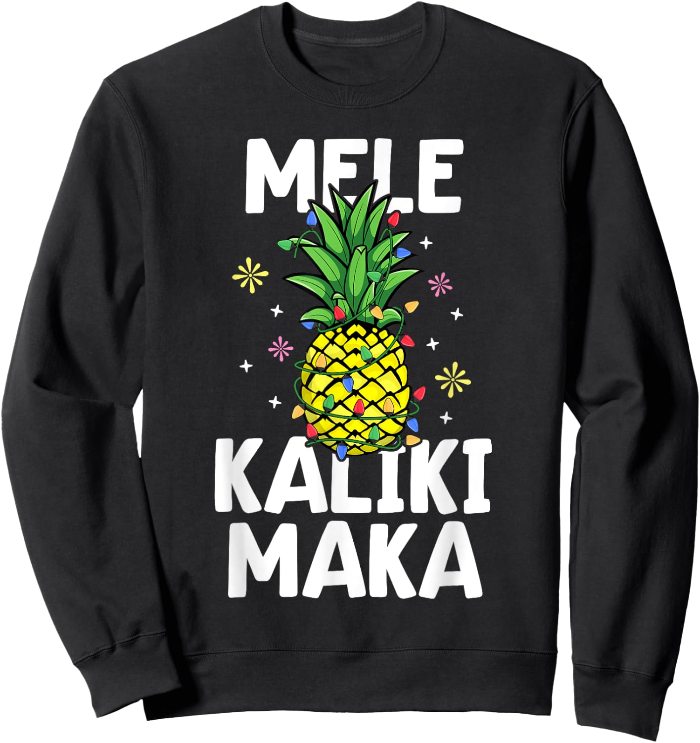 Mele Kalikimaka Tropical Christmas Pineapple Hawaii Xmas Sweatshirt - Sweatshirt | Black