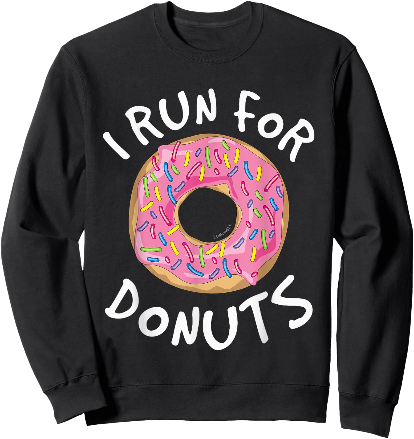 Funny Donut - I Run For Donuts Shirt - Running Sweatshirt - Sweatshirt | Black