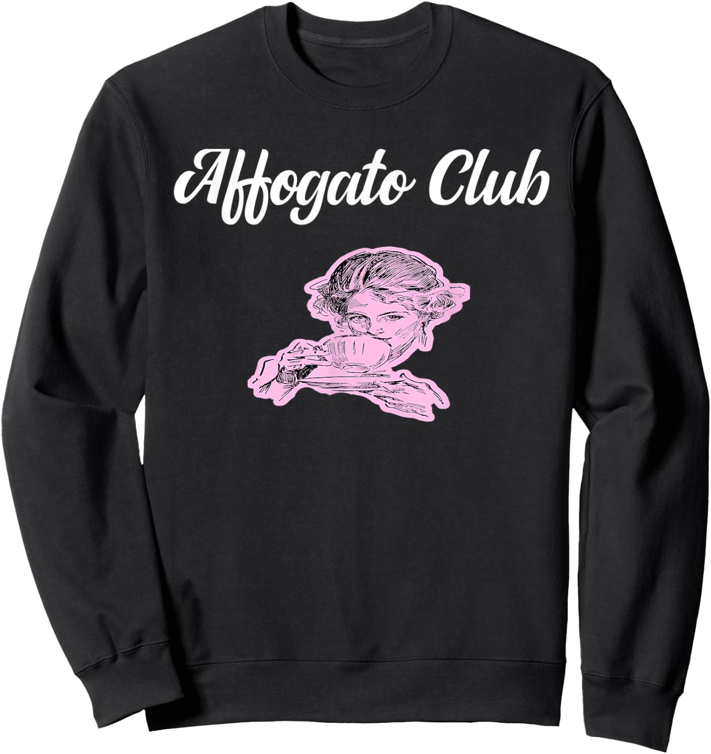 Affogato Al Caffe Ice Cream Coffee Dessert Lover Gift Sweatshirt - Sweatshirt | Black
